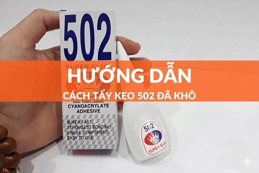 cách tẩy keo 502